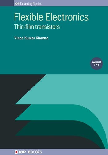 Cover image for Flexible Electronics, Volume 2: Thin-film transistors