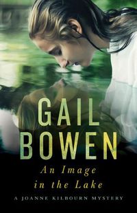 Cover image for An Image in the Lake: A Joanne Kilbourn Mystery