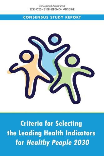 Cover image for Criteria for Selecting the Leading Health Indicators for Healthy People 2030