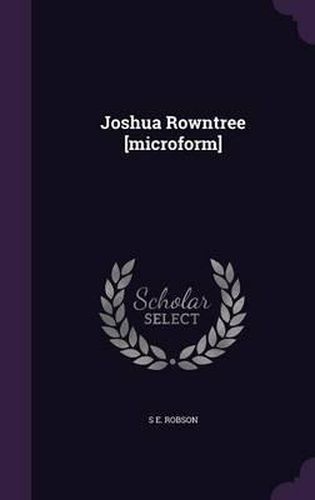 Cover image for Joshua Rowntree [Microform]