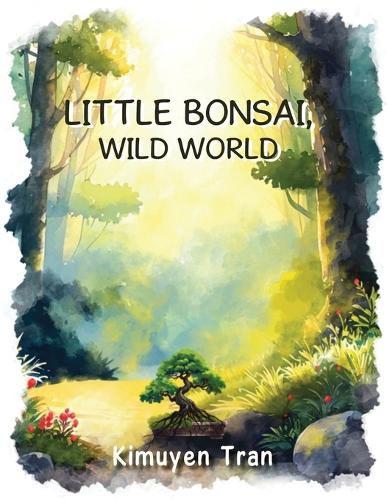Cover image for Little Bonsai, Wild World