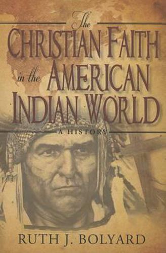 Cover image for The Christian Faith in the American Indian World: A History