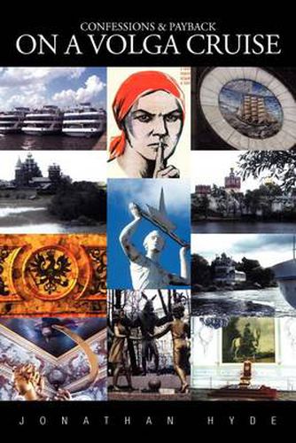 Cover image for Confessions & Payback on a Volga Cruise