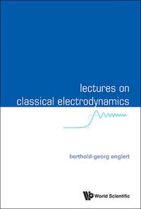 Cover image for Lectures On Classical Electrodynamics