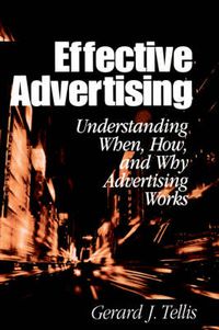 Cover image for Effective Advertising: Understanding When, How, and Why Advertising Works