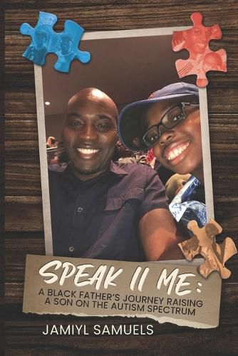 Cover image for Speak II Me: A Black Father's Journey Raising A Child On the Autism Spectrum