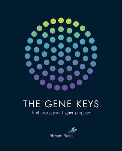 The Gene Keys: Embracing Your Higher Purpose