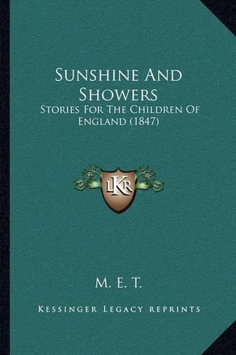 Sunshine and Showers: Stories for the Children of England (1847)