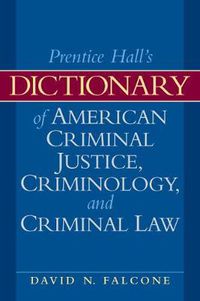 Cover image for Dictionary of American Criminal Justice, Criminology and Law