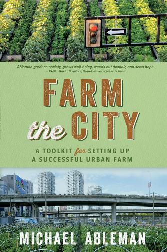 Cover image for Farm The City: A Toolkit for Setting Up a Successful Urban Farm