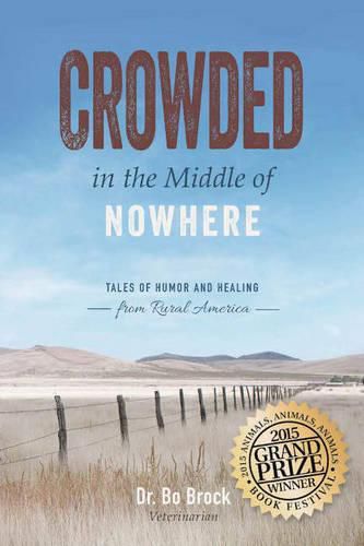 Cover image for Crowded in the Middle of Nowhere: Tales of Humor and Healing from Rural America