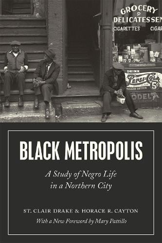 Cover image for Black Metropolis - A Study of Negro Life in a Northern City