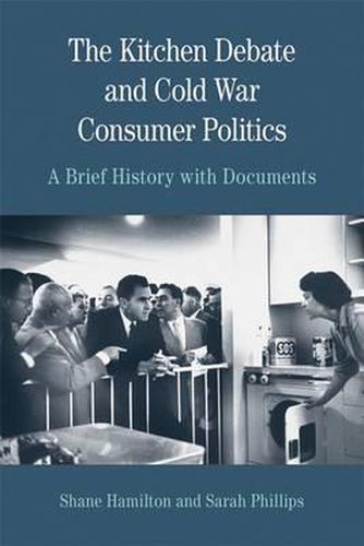 Cover image for The Kitchen Debate and Cold War Consumer Politics: A Brief History with Documents