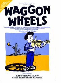 Cover image for Waggon Wheels: Violin and Piano