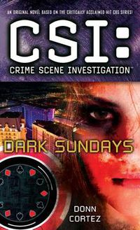 Cover image for CSI: Crime Scene Investigation: Dark Sundays