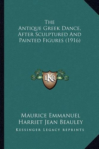 The Antique Greek Dance, After Sculptured and Painted Figures (1916)