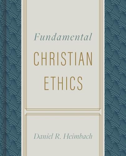 Fundamental Christian Ethics