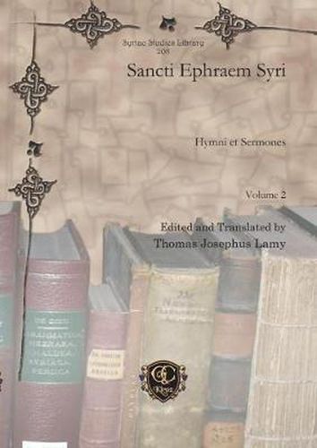 Sancti Ephraem Syri (Vol 2): Hymni et Sermones