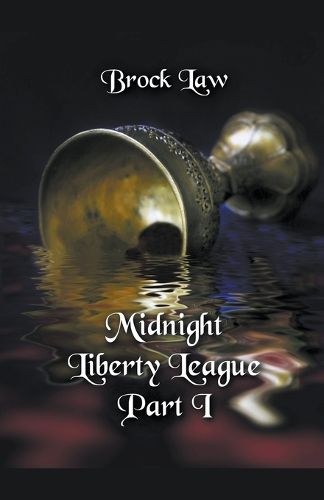 Cover image for Midnight Liberty League - Part I