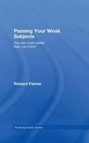 Cover image for Passing Your Weak Subjects: You are much better than you think!