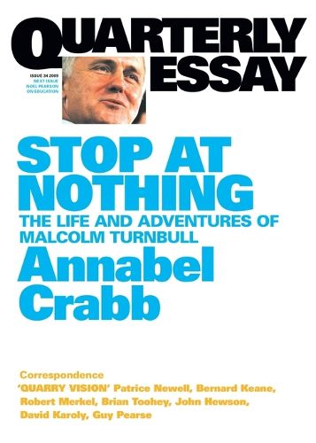Cover image for Stop at Nothing: The Life and Adventures of Malcolm Turnbull: Quarterly Essay 34