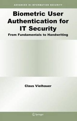 Cover image for Biometric User Authentication for IT Security: From Fundamentals to Handwriting