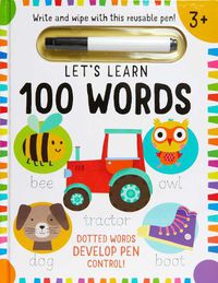 Cover image for Let's Learn: First 100 Words (Write and Wipe)