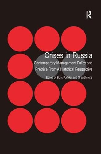 Cover image for Crises in Russia: Contemporary Management Policy and Practice From A Historical Perspective