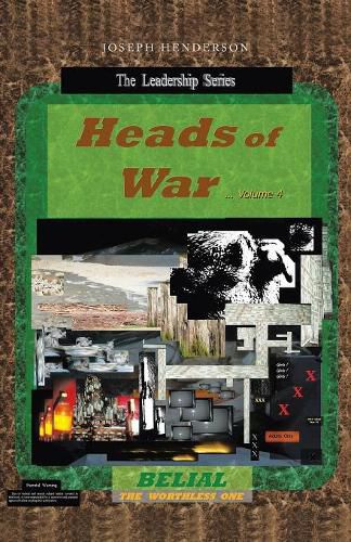 Cover image for Heads of War...Volume 4: Belial the Worthless One