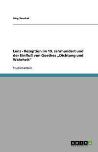 Cover image for Lenz - Rezeption Im 19. Jahrhundert Und Der Einfluss Von Goethes  dichtung Und Wahrheit