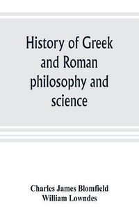 Cover image for History of Greek and Roman philosophy and science