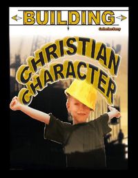 Cover image for Building Christian Character