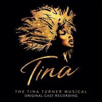 Cover image for Tina - The Tina Turner Musical (Original Cast Recording)