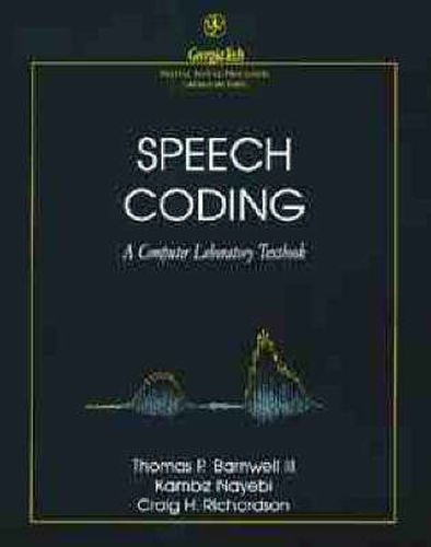 Speech Coding: A Computing Laboratory Textbook
