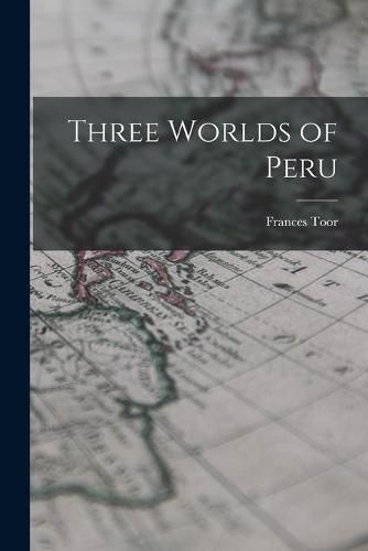 Cover image for Three Worlds of Peru