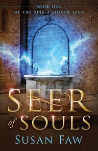 Cover image for Seer of Souls: (The Spirit Shield Saga Book One)