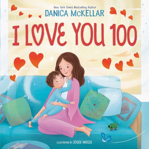 Cover image for I Love You 100: A Counting Book Full of Love