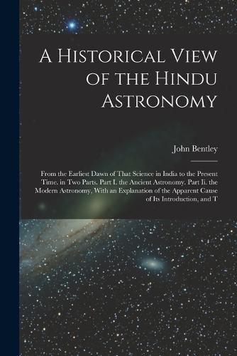 A Historical View of the Hindu Astronomy