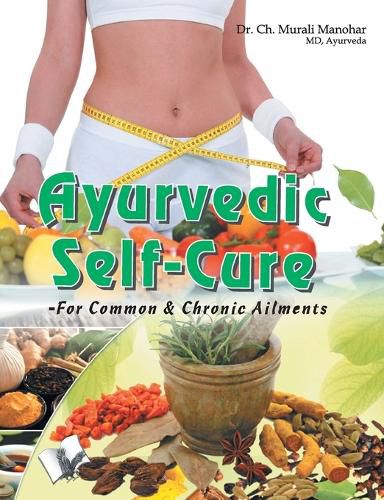 Cover image for Ayurvedic Self Cure: For Common & Chronic Ailments