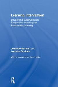 Cover image for Learning Intervention: Educational Casework and Responsive Teaching for Sustainable Learning