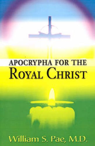 Cover image for Apocrypha for the Royal Christ