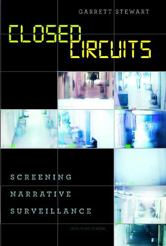 Cover image for Closed Circuits: Screening Narrative Surveillance