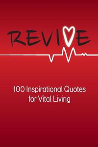 Cover image for Revive: 100 Inspirational Quotes for Vital Living