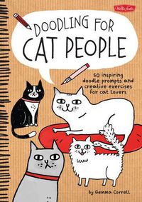 Cover image for Doodling for Cat People: 50 inspiring doodle prompts and creative exercises for cat lovers