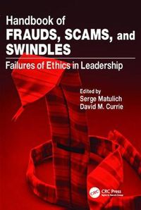 Cover image for Handbook of Frauds, Scams, and Swindles: Failures of Ethics in Leadership