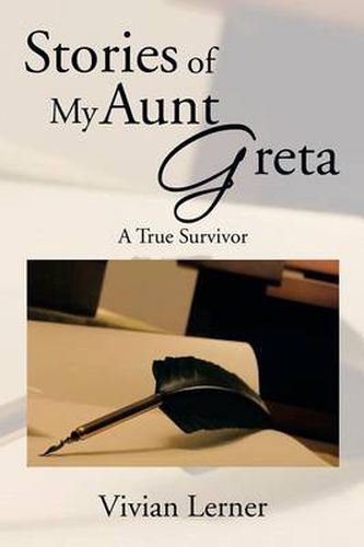 Cover image for Stories of My Aunt Greta: A True Survivor