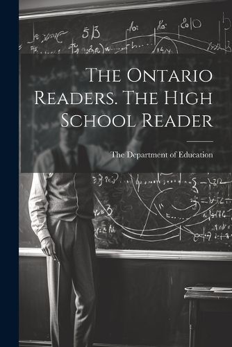 The Ontario Readers. The High School Reader