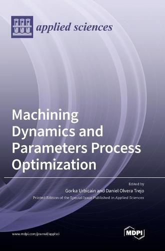 Cover image for Machining Dynamics and Parameters Process Optimization