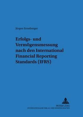 Cover image for Erfolgs- Und Vermoegensmessung Nach International Financial Reporting Standards (Ifrs)