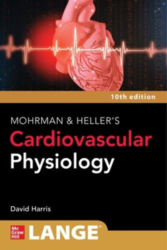 LANGE Mohrman and Heller's Cardiovascular Physiology